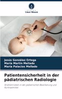 Patientensicherheit in der pädiatrischen Radiologie