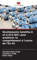 Revêtements Satellite-6 et Cr3C2-NiCr pour améliorer le comportement à l'usure de l'En-45