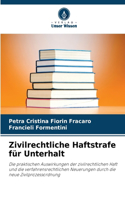 Zivilrechtliche Haftstrafe für Unterhalt
