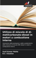 Utilizzo di miscele di di-metilcarbonato-diesel in motori a combustione interna