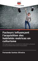 Facteurs influençant l'acquisition des habiletés motrices en culturisme