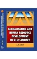 Globalisation and Human Resource Development in 21st Century