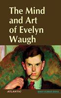 The Mind and Art of Evelyn Waugh