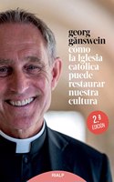 Como la Iglesia catolica puede restaurar nuestra cultura