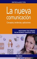 La nueva comunicacion / The new communication