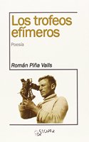 Los trofeos efimeros
