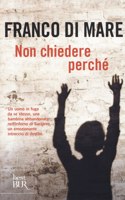 Non chiedere perche'