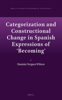 Categorization and Constructional Change in Spanish Expressions of 'Becoming'