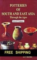 Potteries of South and East Asia through the Ages (set of 3 Vols.)