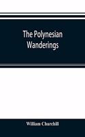 Polynesian wanderings; tracks of the migration deduced from an examination of the proto-Samoan content of Efate&#769; and other languages of Melanesia