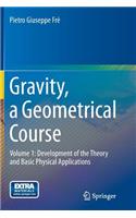 Gravity, a Geometrical Course