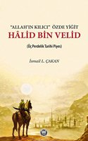 Allahâ€™in Kilici ozde Yigit Halid Bin Velid & (uc Perdelik Tarihi Piyes)