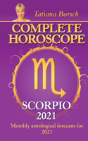 Complete Horoscope SCORPIO 2021