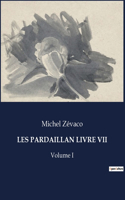 Les Pardaillan Livre VII