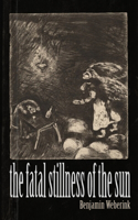 Fatal Stillness Of The Sun