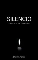 Silencio: Historia de un feminicidio
