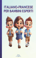 Italiano-Francese per Bambini Esperti
