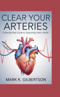 Clear Your Arteries