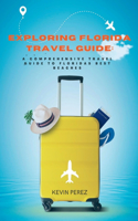 Exploring Florida travel guide