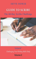 Guide to Scribe - The 60-Day Scribe Challenge