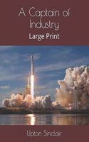 A Captain of Industry: Large Print