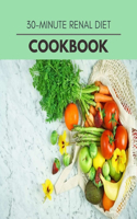 30-minute Renal Diet Cookbook