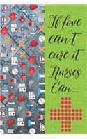 if love can't cure it nurses can
