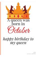 happy birthday to my queen born in October