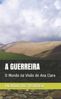 A Guerreira: O Mundo na Visão de Ana Clara