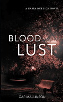 Blood Lust: A Harry One Sigh Novel