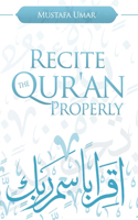 Recite the Qur'an Properly