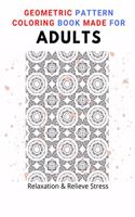 Geometric Pattern Coloring Book Made For Adults