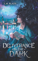 Deliverance in the Dark