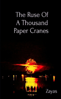 Ruse Of A Thousand Paper Cranes