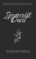 Spearcrest Devil: A Dark Enemies to Lovers Romance