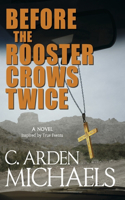 Before the Rooster Crows Twice