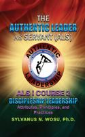 Authentic Leader As Servant I Course 2