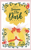 Someone Else in the Dark