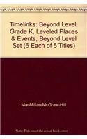 Timelinks: Beyond Level, Grade K, Leveled Places & Events, Beyond Level Set (6 Each of 5 Titles)
