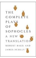 The Complete Plays of Sophocles: A New Translation