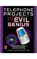 Telephone Projects for the Evil Genius