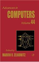 Advances in Computers: Volume 44