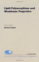 Lipid Polymorphism and Membrane Properties: Volume 44 (Current Topics in Membranes)
