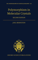 Polymorphism in Molecular Crystals: (30 International Union of Crystallography Monographs on Crystallography)