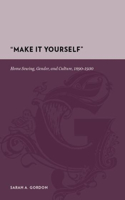 “Make It Yourself”: Home Sewing, Gender, and Culture, 1890-1930(Gutenberg-e)
