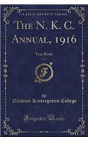 The N. K. C. Annual, 1916, Vol. 1