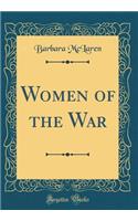 Women of the War (Classic Reprint)