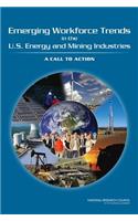 Emerging Workforce Trends in the U.S. Energy and Mining Industries