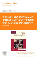 Anesthesia and Analgesia for Veterinary Technicians and Nurses - Elsevier eBook on Vitalsource (Retail Access Card)