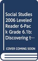 Social Studies 2006 Leveled Reader 6-Pack Grade 6.1b: Discovering the Old Stone Age